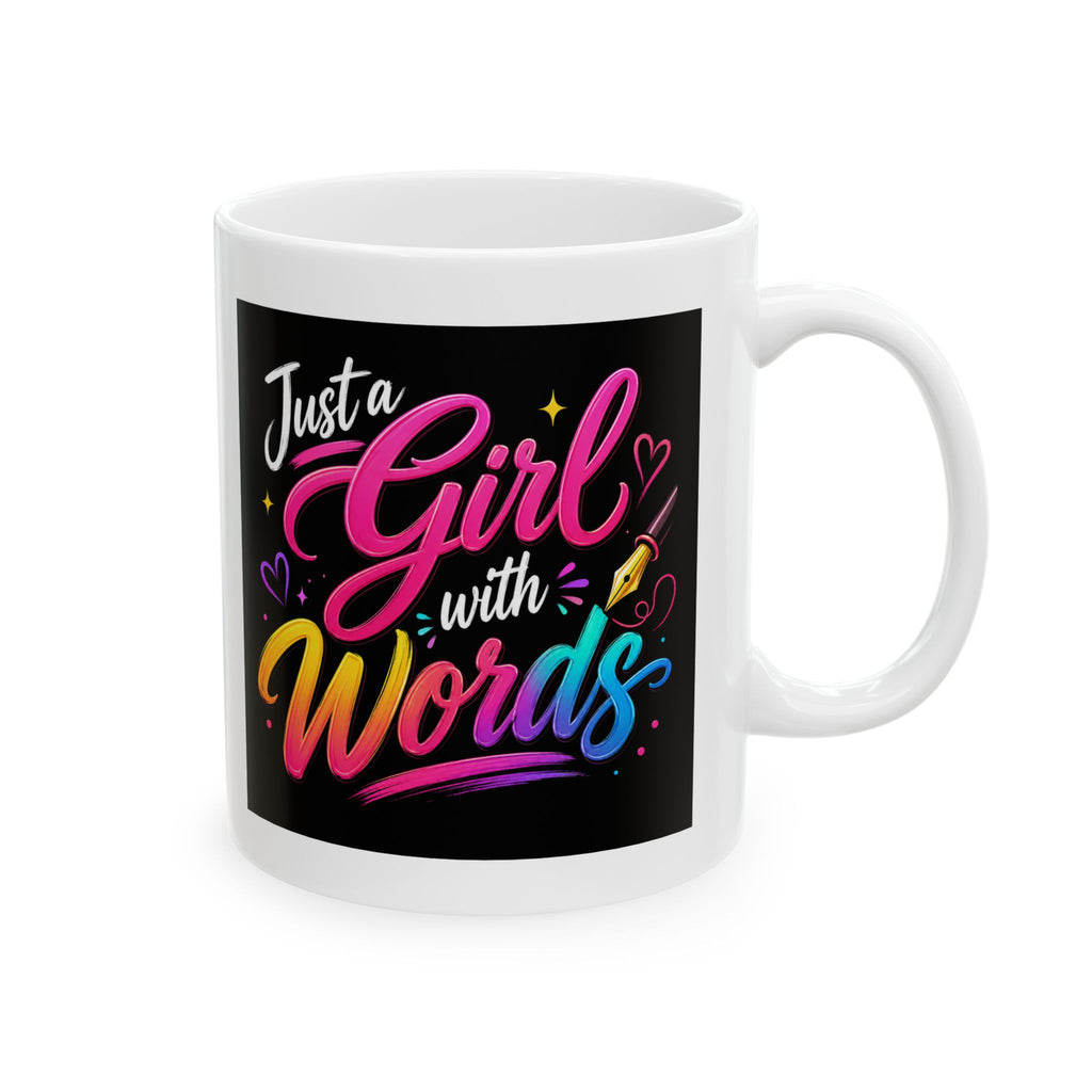 Just a Girl With Words Ceramic Mug, (11oz, 15oz)