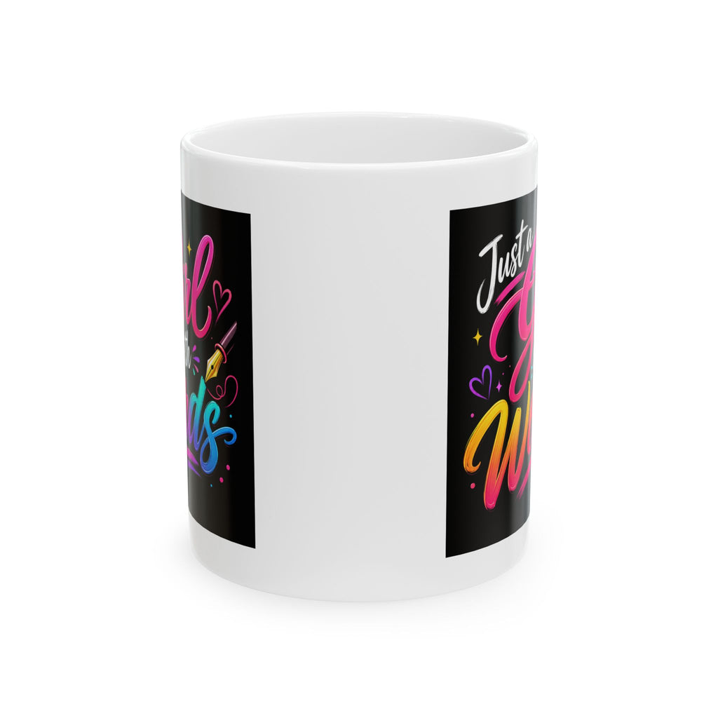 Just a Girl With Words Ceramic Mug, (11oz, 15oz)